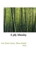 A Jolly Fellowship