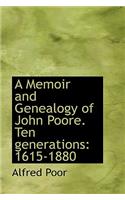 A Memoir and Genealogy of John Poore. Ten Generations