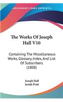 Works Of Joseph Hall V10