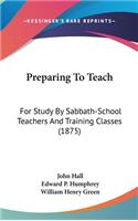 Preparing To Teach