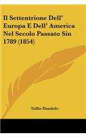 Il Settentrione Dell' Europa E Dell' America Nel Secolo Passato Sin 1789 (1854)