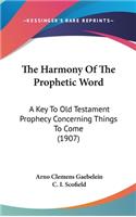 Harmony Of The Prophetic Word