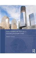 Ten Years After 9/11 - Rethinking the Jihadist Threat
