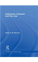 Autonomy, Consent and the Law