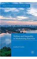 Welfare and Inequality in Marketizing East Asia