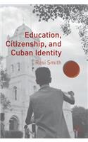 Education, Citizenship, and Cuban Identity