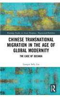Chinese Transnational Migration in the Age of Global Modernity