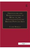 Orientalism and Representations of Music in the Nineteenth-Century British Popular Arts