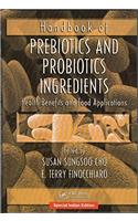 HANDBOOK OF PREBIOTICS AND PROBIOTICS INGREDIENTS: HEALTH BENEFITS AND FOOD APPLICATIONS