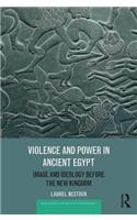 Violence and Power in Ancient Egypt