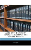 Acts of the State of Tennessee Passed at the General Assembly