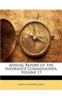 Annual Report of the Insurance Commissioner, Volume 17