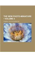 The New Photo-Miniature (Volume 5); Formerly the Photo-Miniature