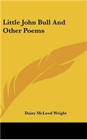 Little John Bull and Other Poems