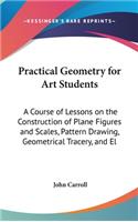 Practical Geometry for Art Students