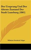 Der Ursprung Und Der Alteste Zustand Der Stadt Luneburg (1861)