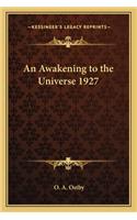 An Awakening to the Universe 1927