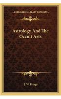 Astrology and the Occult Arts
