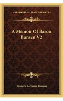 Memoir of Baron Bunsen V2