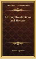 Literary Recollections and Sketches