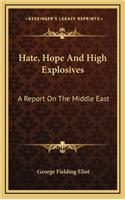 Hate, Hope and High Explosives
