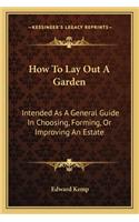 How to Lay Out a Garden