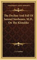 The Decline and Fall of Samuel Sawbones, M.D., on the Klondike