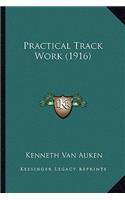 Practical Track Work (1916): (English)