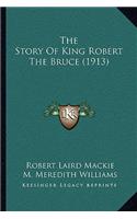 Story Of King Robert The Bruce (1913)