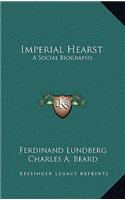 Imperial Hearst: A Social Biography