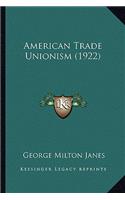 American Trade Unionism (1922)