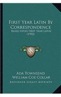 First Year Latin by Correspondence