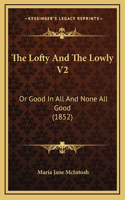 The Lofty And The Lowly V2