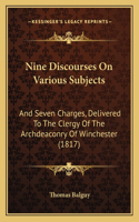 Nine Discourses On Various Subjects
