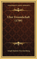 Uber Freundschaft (1789)