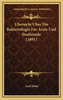 Ubersicht Uber Die Bakteriologie Fur Arzte Und Studirende (1891)