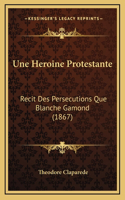 Une Heroine Protestante