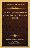 Le Culte Des Morts Dans Le Celeste Empire Et L'Annam (1893)