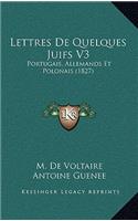 Lettres De Quelques Juifs V3