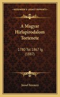A Magyar Hirlapirodalom Tortenete