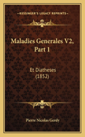 Maladies Generales V2, Part 1: Et Diatheses (1852)