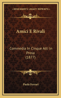 Amici E Rivali