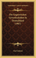 Gegnerischen Gewerkschaften In Deutschland (1907)