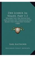 Lehrer Im Walde, Part 1-2