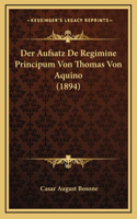 Der Aufsatz De Regimine Principum Von Thomas Von Aquino (1894)