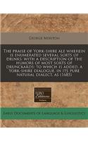 The Praise of York-Shire Ale Wherein Is Enumerated Several Sorts of Drinks
