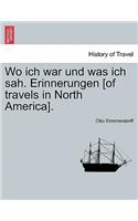 Wo Ich War Und Was Ich Sah. Erinnerungen [Of Travels in North America].