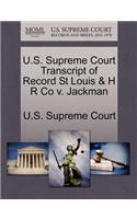 U.S. Supreme Court Transcript of Record St Louis & H R Co V. Jackman