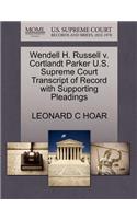 Wendell H. Russell V. Cortlandt Parker U.S. Supreme Court Transcript of Record with Supporting Pleadings