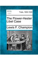 Flower-Hester Libel Case